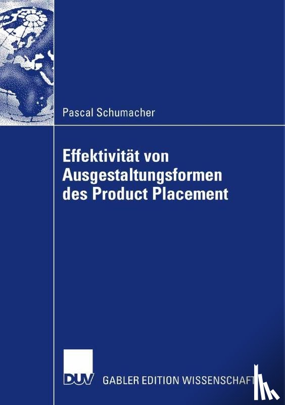 Pascal Schumacher - Effektivitat Von Ausgestaltungsformenen Des Product Placement