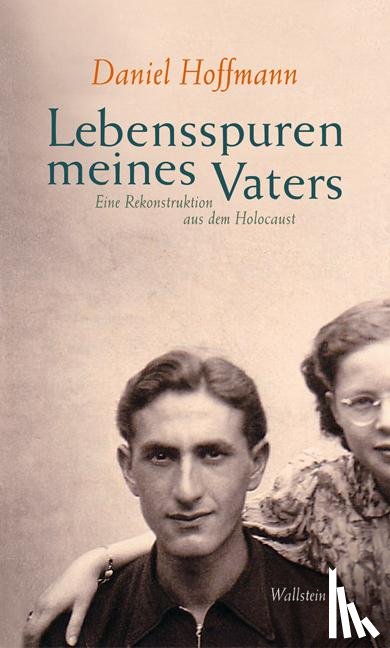 Hoffmann, Daniel - Lebensspuren meines Vaters