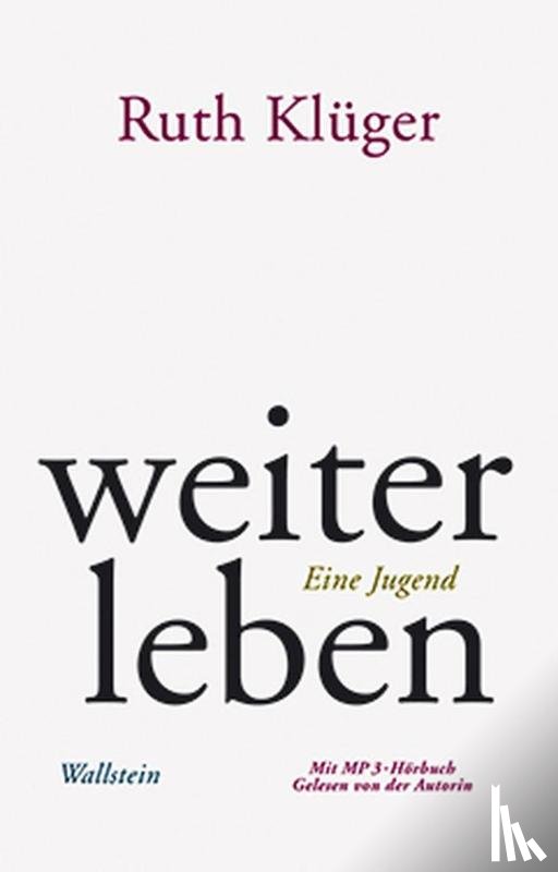 Klüger, Ruth - weiter leben. Mit MP3-CD