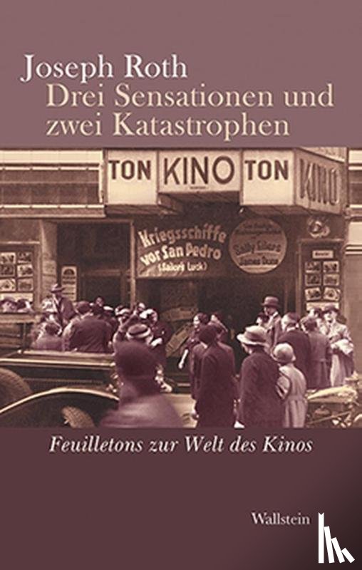 Roth, Joseph, Peschina, Helmut, Siegel, Rainer-Joachim - Drei Sensationen und zwei Katastrophen