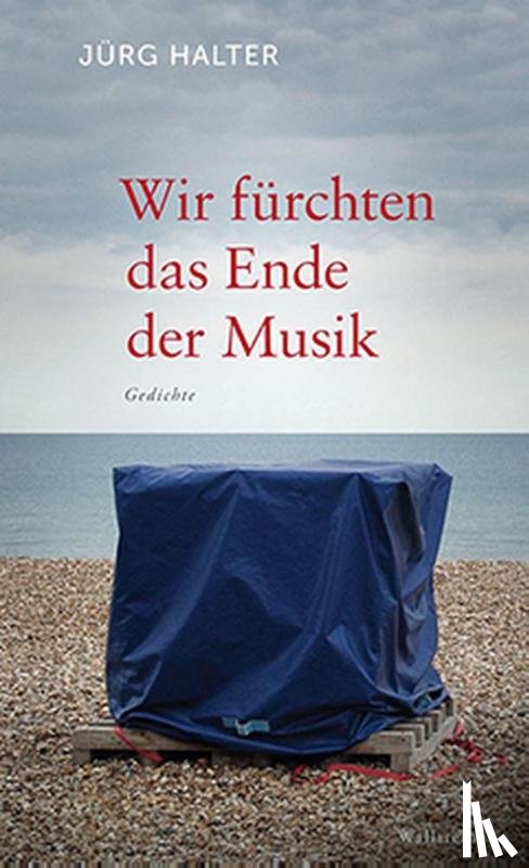 Halter, Jürg - Wir fürchten das Ende der Musik