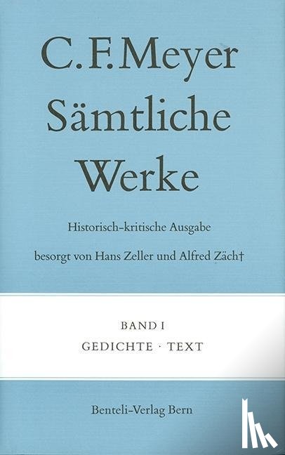 Meyer, Conrad Ferdinand - Sämtliche Werke. Historisch-kritische Ausgabe 01. Gedichte