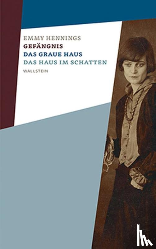 Hennings, Emmy - Gefängnis - Das graue Haus - Das Haus im Schatten