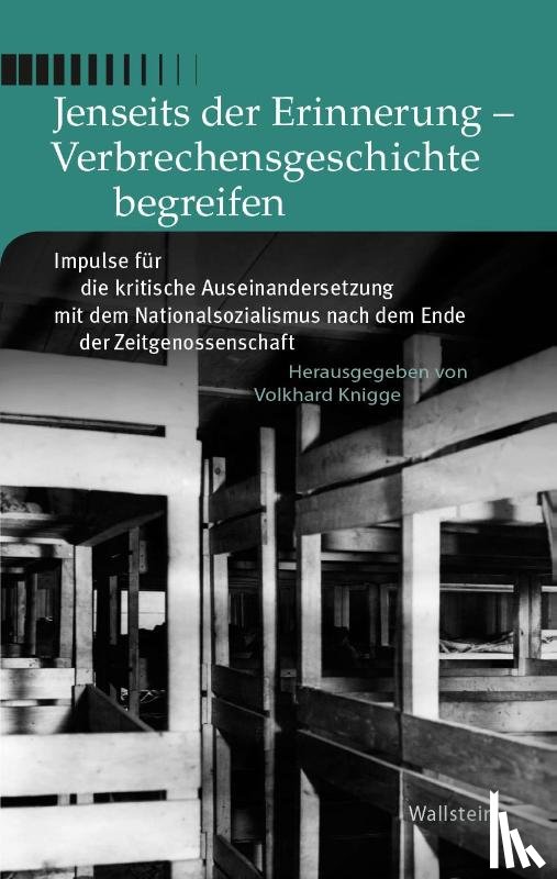  - Jenseits der Erinnerung - Verbrechensgeschichte begreifen