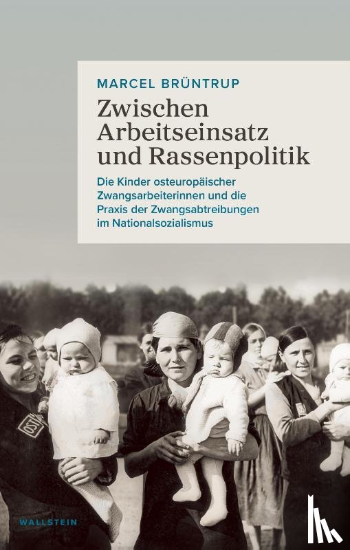 Brüntrup, Marcel - Zwischen Arbeitseinsatz und Rassenpolitik