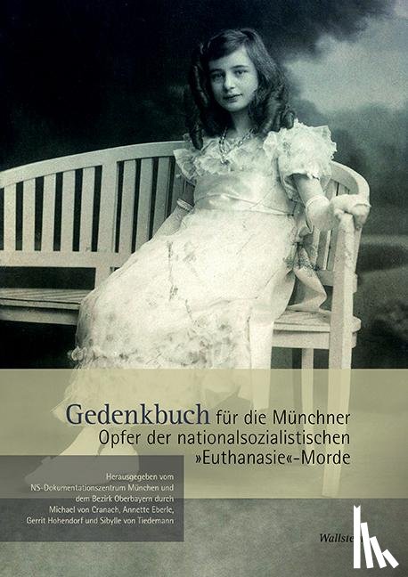  - Gedenkbuch für die Münchner Opfer der nationalsozialistischen »Euthanasie«-Morde