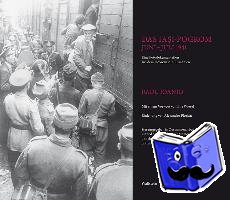 Ioanid, Radu - Das Iasi-Pogrom, Juni-Juli 1941