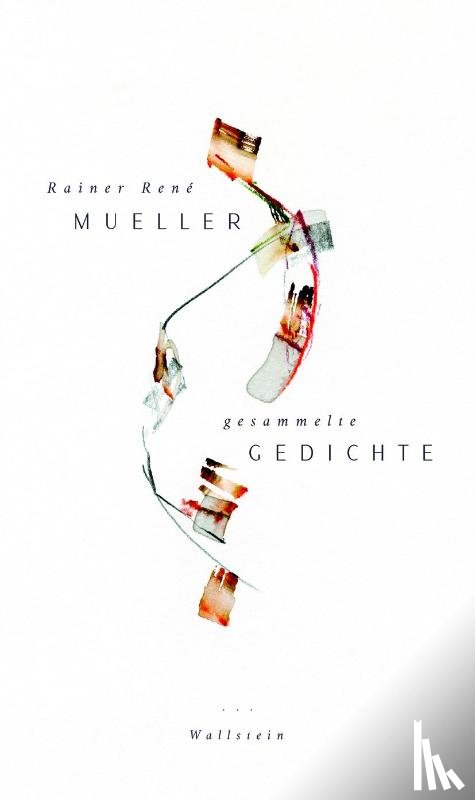 Mueller, Rainer René - Gesammelte Gedichte