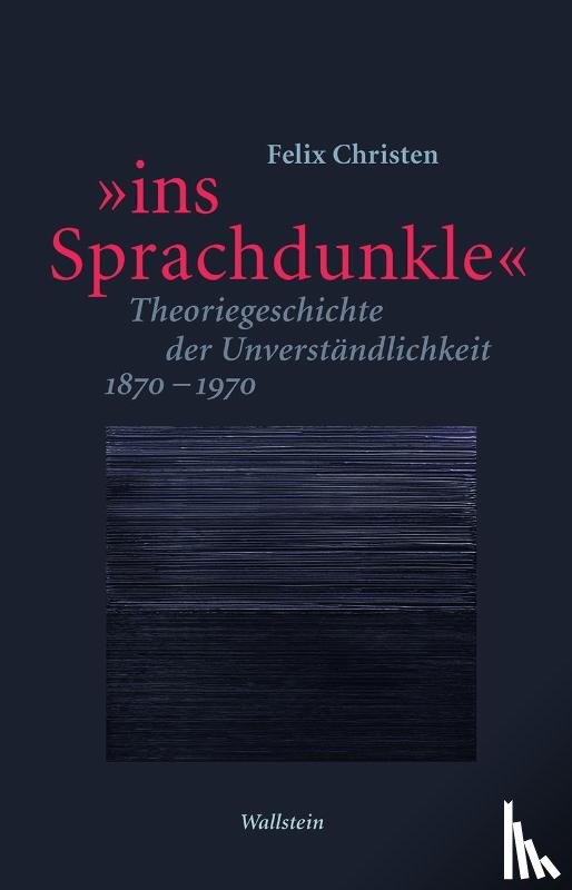 Christen, Felix - 'ins Sprachdunkle'