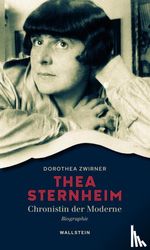 Zwirner, Dorothea - Thea Sternheim - Chronistin der Moderne