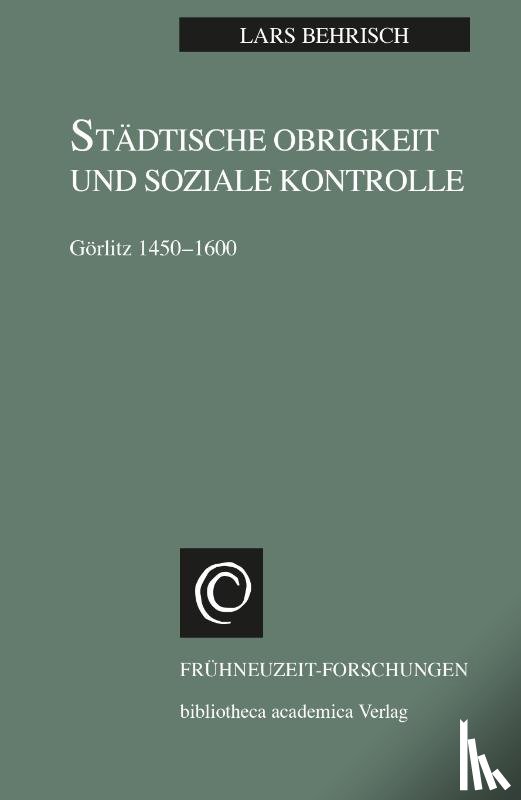 Behrisch, Lars - Städtische Obrigkeit und Soziale Kontrolle