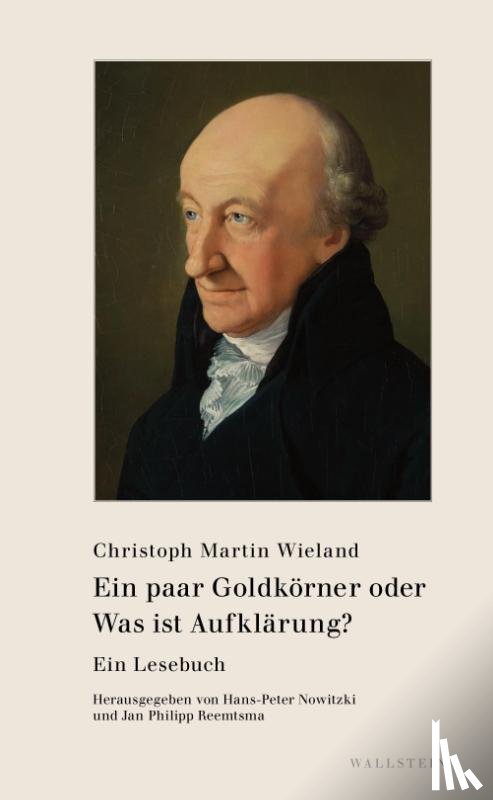 Wieland, Christoph Martin - Ein paar Goldkörner oder Was ist Aufklärung?