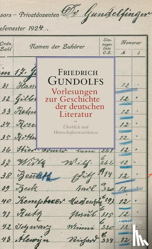 Gundolf, Friedrich - Friedrich Gundolfs Vorlesungen zur Geschichte der deutschen Literatur