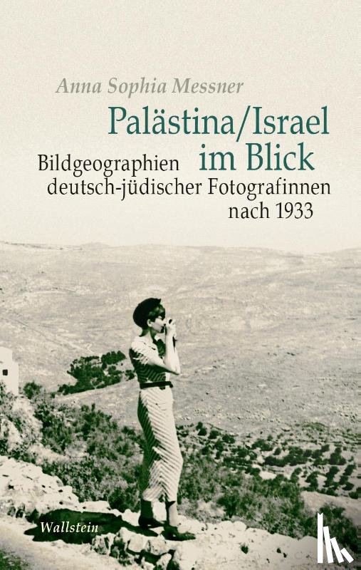 Messner, Anna Sophia - Palästina / Israel im Blick
