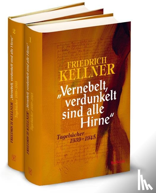 Kellner, Friedrich - 'Vernebelt, verdunkelt sind alle Hirne'