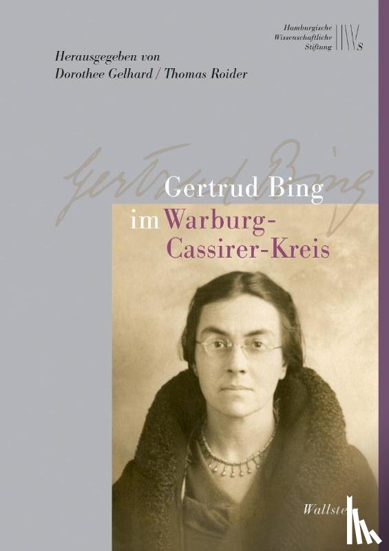 Bing, Gertrud - Gertrud Bing im Warburg-Cassirer-Kreis