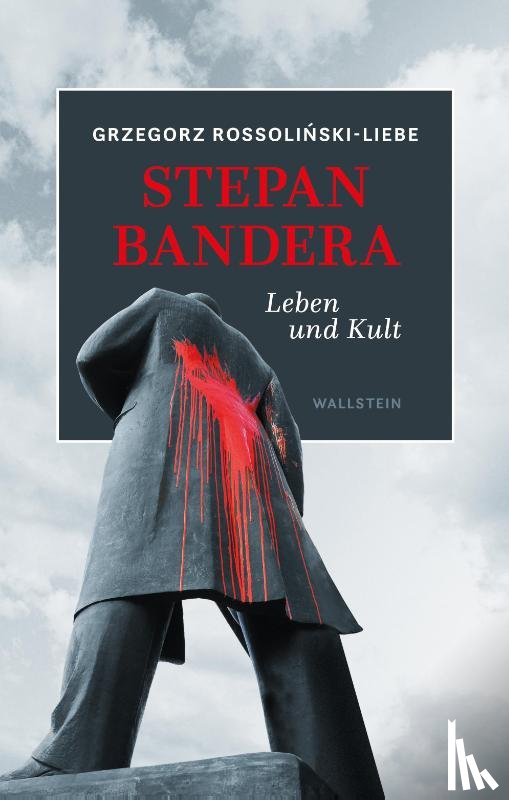 Rossolinski-Liebe, Grzegorz - Stepan Bandera