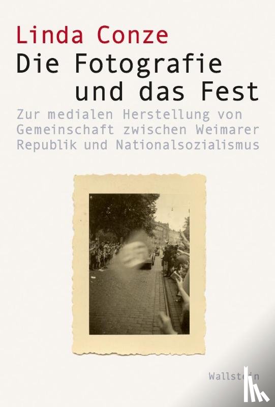 Conze, Linda Marie - Die Fotografie und das Fest