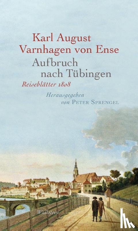 Varnhagen Von Ense, Karl August - Aufbruch nach Tübingen