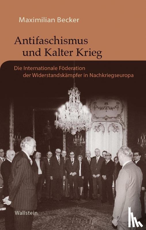 Becker, Maximilian - Antifaschismus und Kalter Krieg