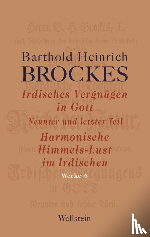Brockes, Barthold Heinrich - Irdisches Vergnügen in Gott