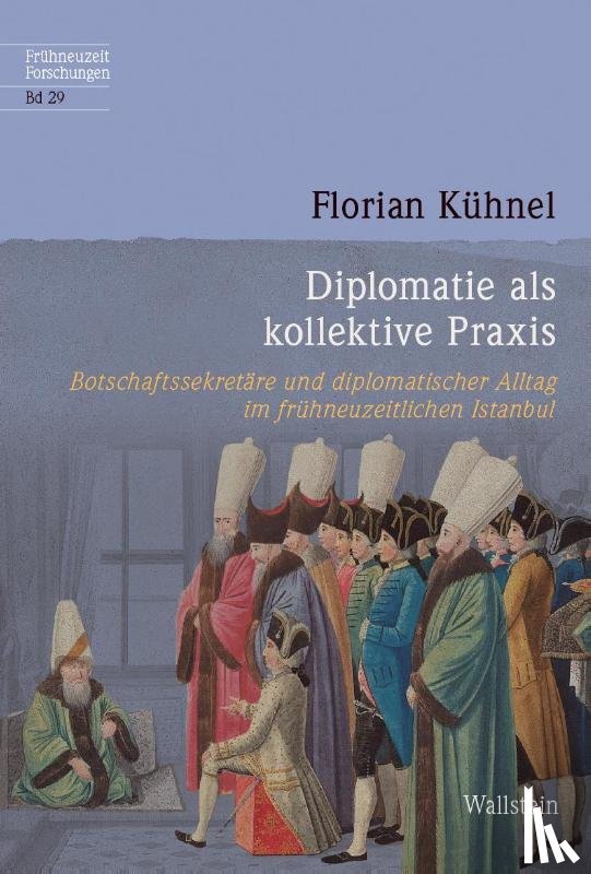 Kühnel, Florian - Diplomatie als kollektive Praxis