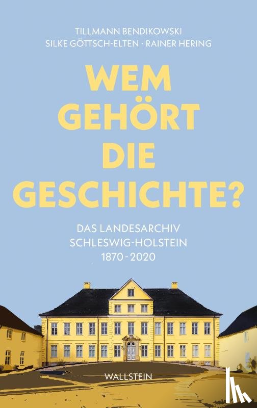 Bendikowski, Tillmann, Göttsch-Elten, Silke, Hering, Rainer - Wem gehört die Geschichte?