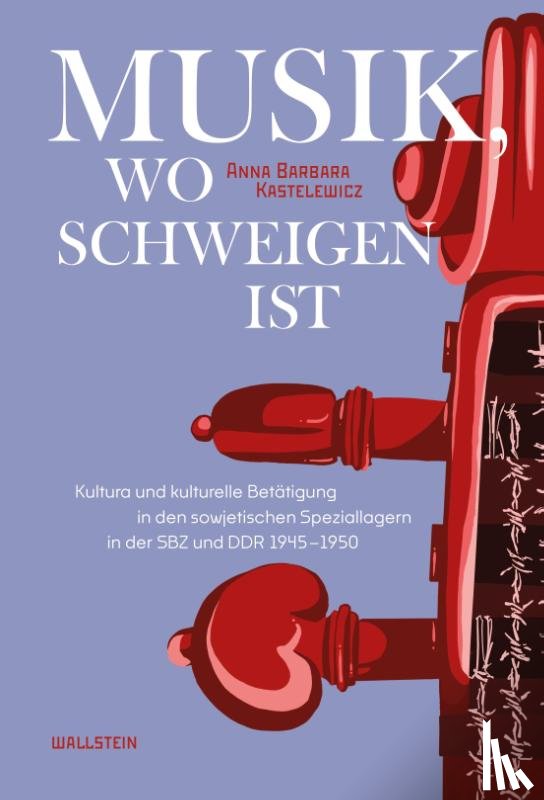 Kastelewicz, Anna Barbara - Musik, wo Schweigen ist