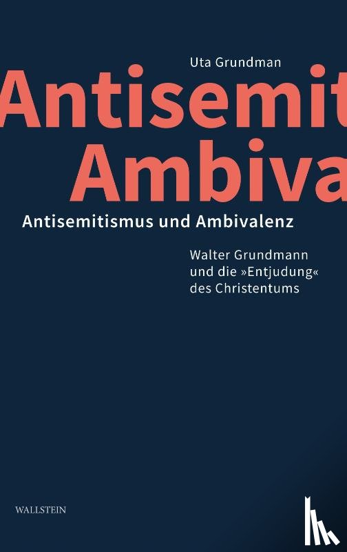 Grundman, Uta - Antisemitismus und Ambivalenz