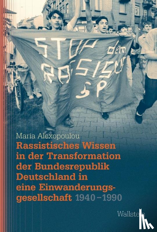 Alexopoulou, Maria - Rassistisches Wissen in der Transformation der Bundesrepublik Deutschland in eine Einwanderungsgesellschaft 1940-1990