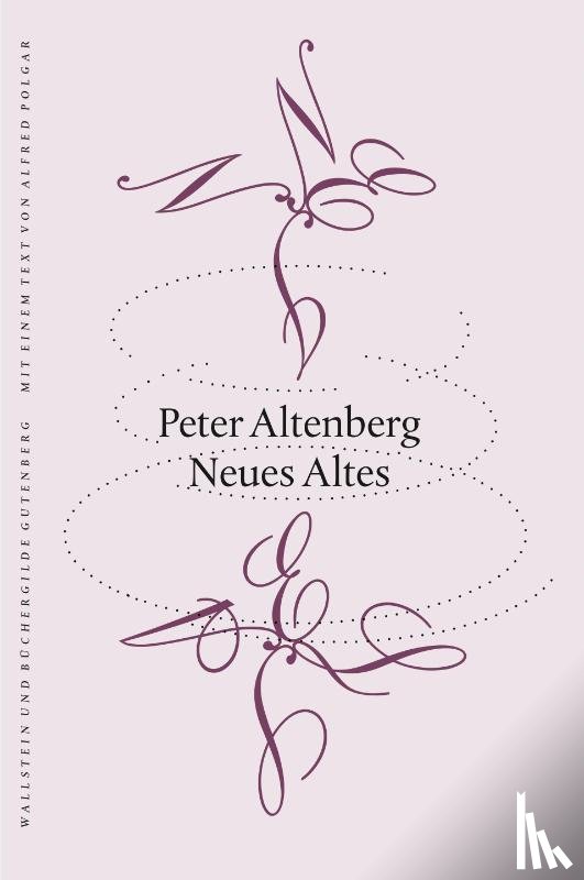 Altenberg, Peter - Neues Altes
