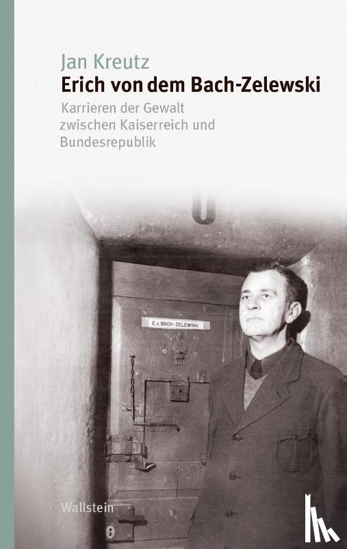 Kreutz, Jan - Erich von dem Bach-Zelewski