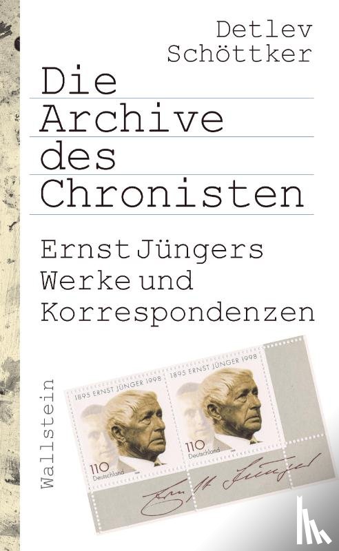 Schöttker, Detlev - Die Archive des Chronisten