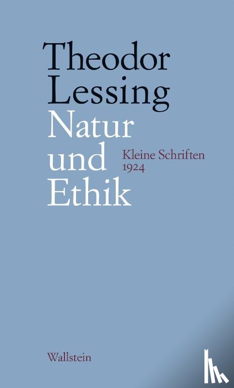 Lessing, Theodor - Natur und Ethik