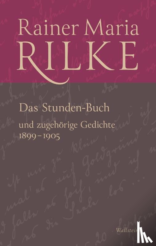 Rilke, Rainer Maria - Das Stunden-Buch und zugehörige Gedichte