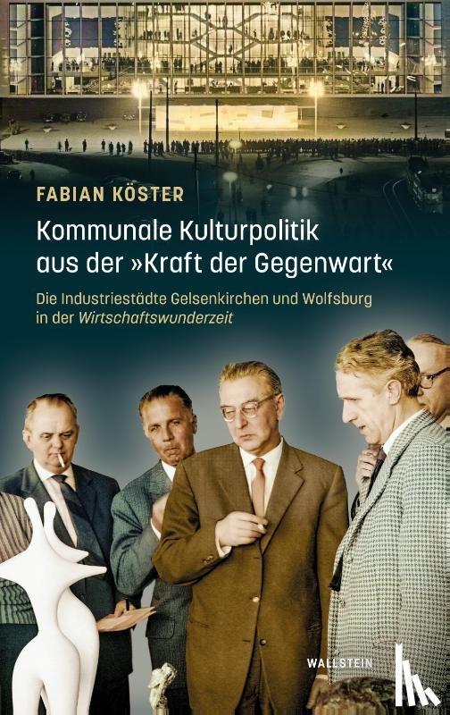 Köster, Fabian - Kommunale Kulturpolitik aus der 'Kraft der Gegenwart'