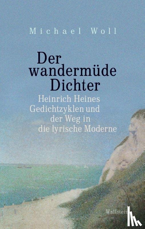 Woll, Michael - Der wandermüde Dichter