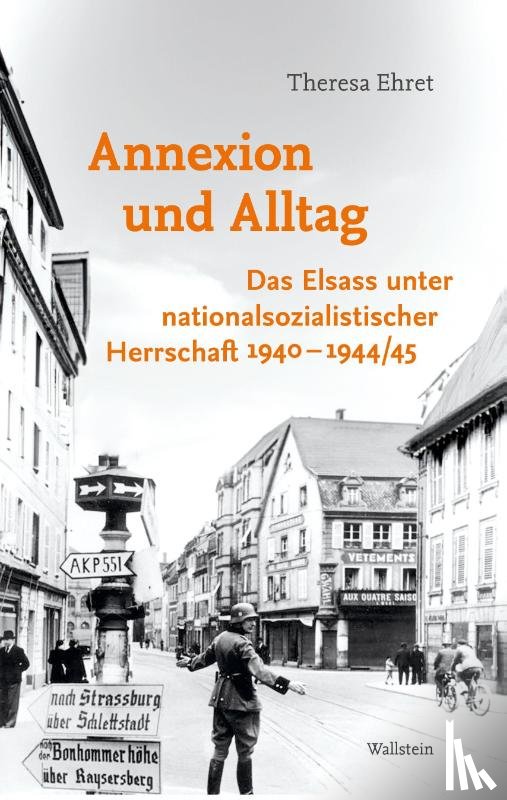 Ehret, Theresa - Annexion und Alltag