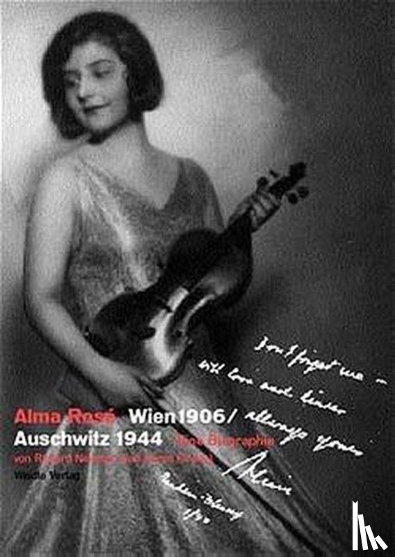 Kirtley, Karen, Lasker-Walfisch, Anita, Newman, Richard - Alma Rosé. Wien 1906 /Auschwitz 1944