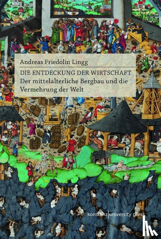 Lingg, Andreas Friedolin - Die Entdeckung der Wirtschaft