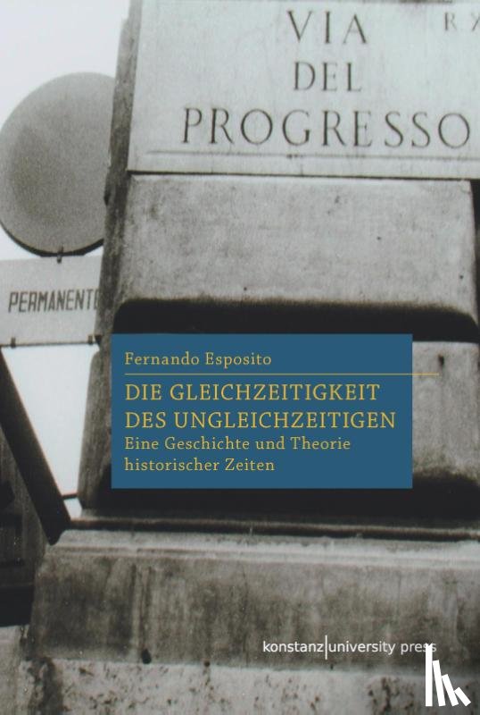 Esposito, Fernando - Die Gleichzeitigkeit des Ungleichzeitigen