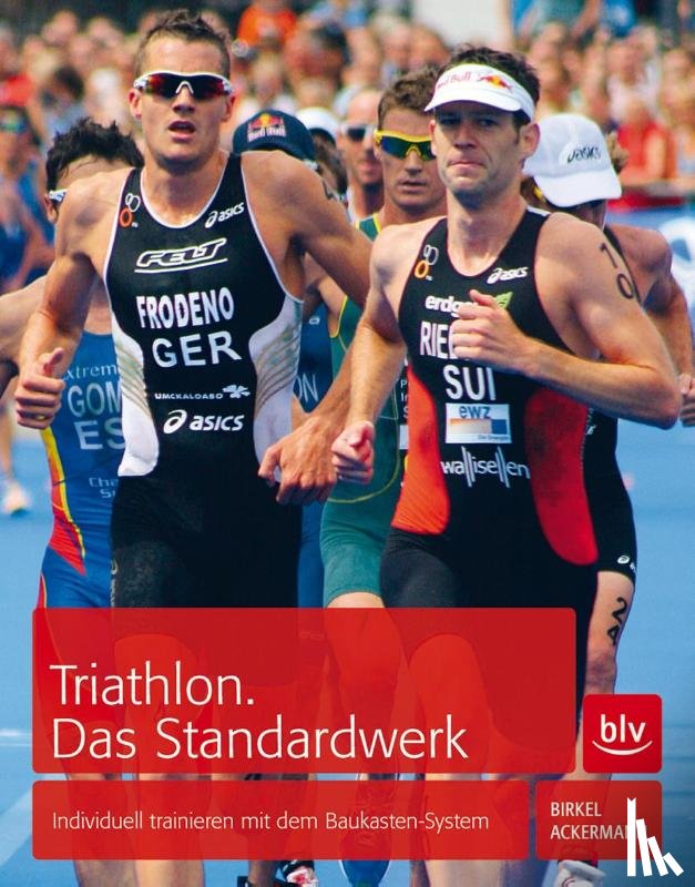 Birkel, Jörg, Ackermann, Johann - Triathlon. Das Standardwerk