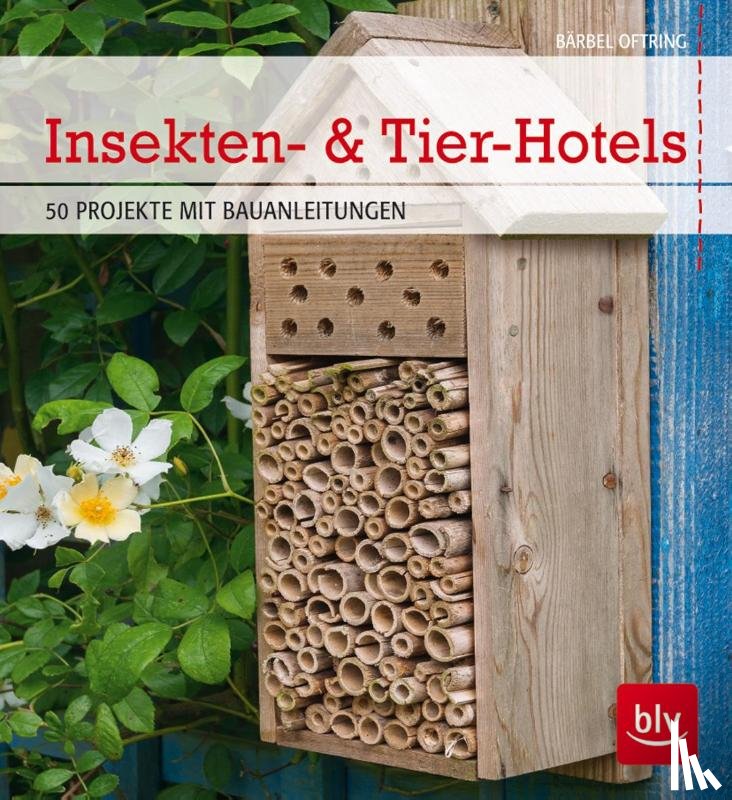 Oftring, Bärbel - Insekten- & Tier-Hotels
