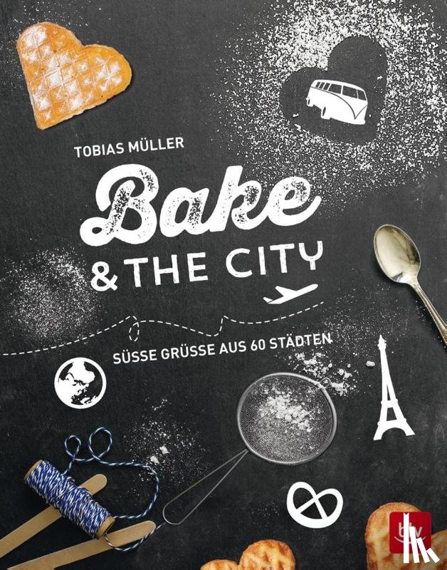 Müller, Tobias - Bake & the city