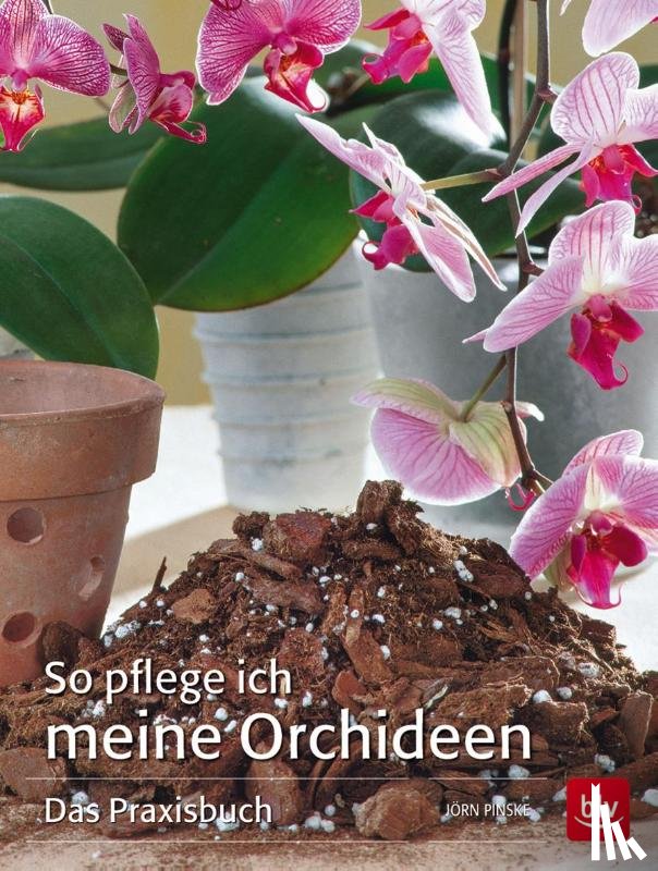 Pinske, Jörn - So pflege ich meine Orchideen