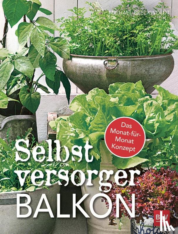 Breckwoldt, Michael - Selbstversorger-Balkon