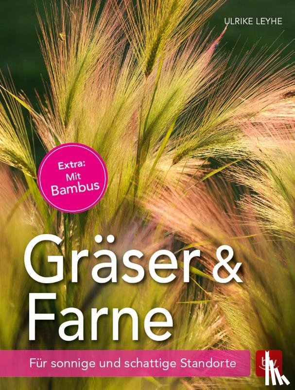Leyhe, Ulrike - Gräser und Farne