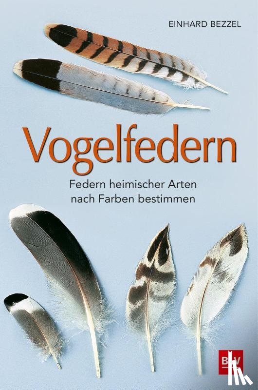 Bezzel, Einhard - Vogelfedern