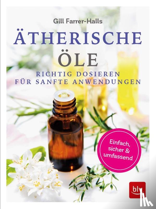 Farrer-Halls, Gill - Ätherische Öle