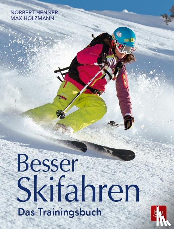 Henner, Norbert, Holzmann, Max - Besser Skifahren